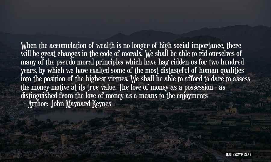 Love Over Money Quotes By John Maynard Keynes
