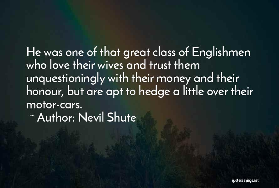 Love Over Money Quotes By Nevil Shute