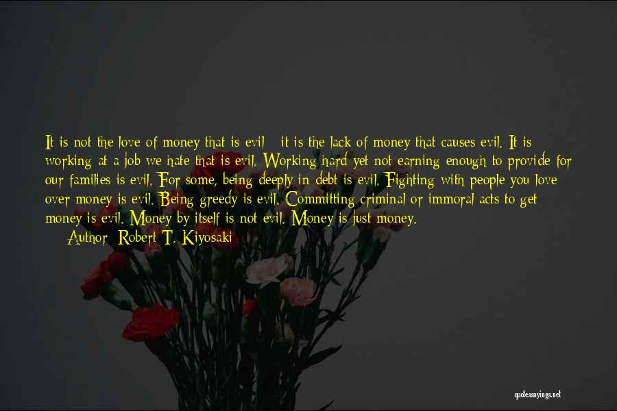 Love Over Money Quotes By Robert T. Kiyosaki