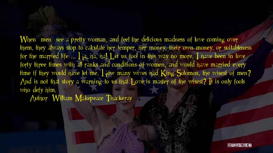 Love Over Money Quotes By William Makepeace Thackeray