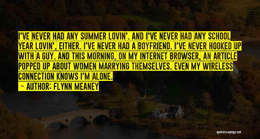 Love Over The Internet Quotes By Flynn Meaney