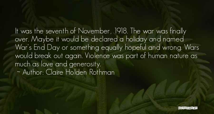 Love Over War Quotes By Claire Holden Rothman