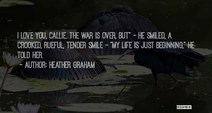 Love Over War Quotes By Heather Graham