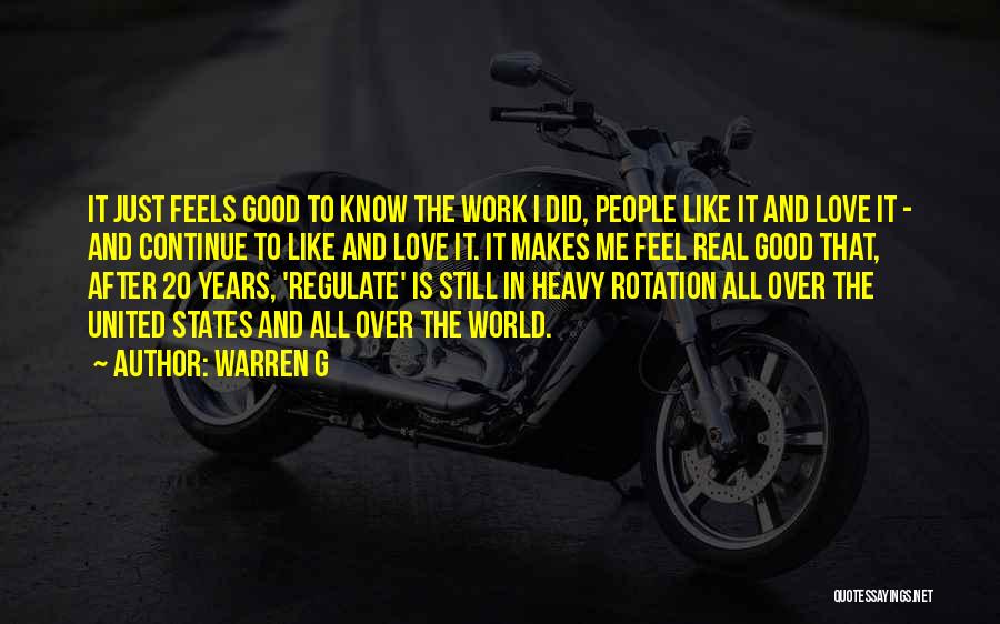 Love Over Work Quotes By Warren G