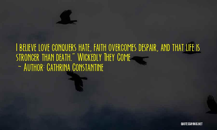 Love Overcomes All Quotes By Cathrina Constantine