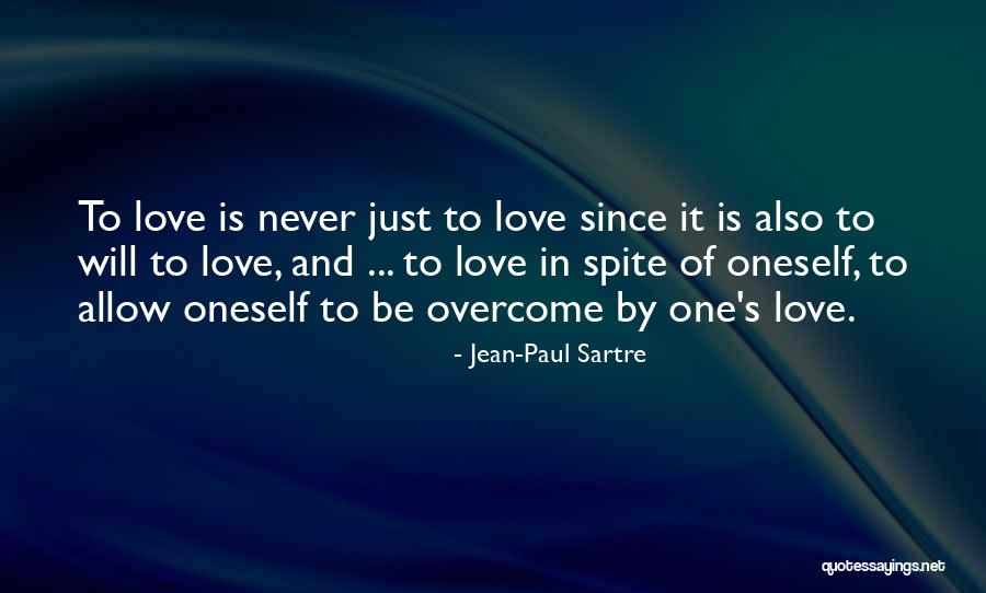 Love Overcoming All Quotes By Jean-Paul Sartre Love Overcoming All Quotes By Jean-Paul Sartre