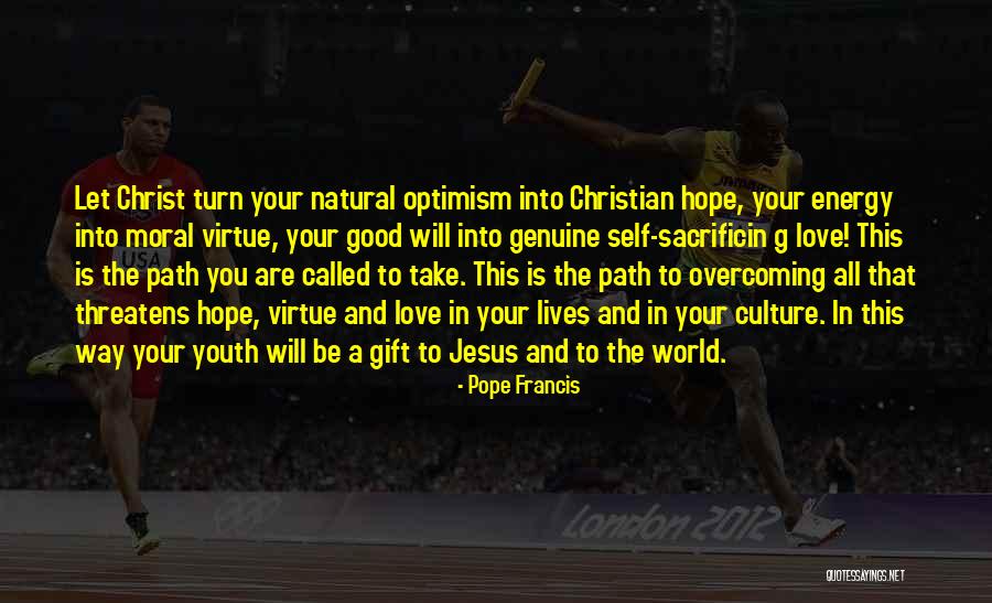 Love Overcoming All Quotes By Pope Francis Love Overcoming All Quotes By Pope Francis