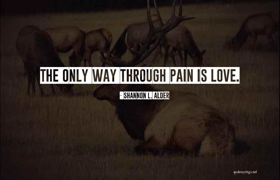 Love Overcoming All Quotes By Shannon L. Alder