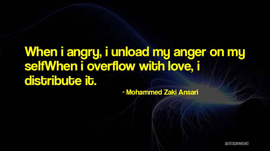 Love Overflow Quotes By Mohammed Zaki Ansari Love Overflow Quotes By Mohammed Zaki Ansari