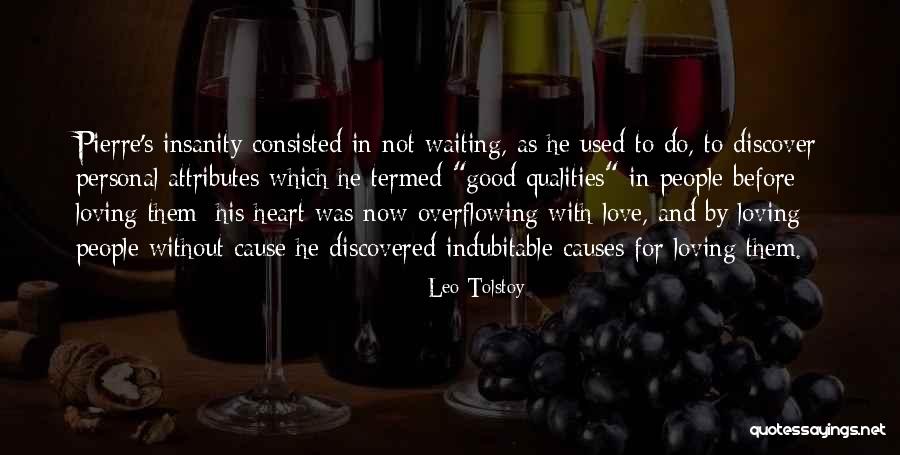 Love Overflowing Quotes By Leo Tolstoy Love Overflowing Quotes By Leo Tolstoy