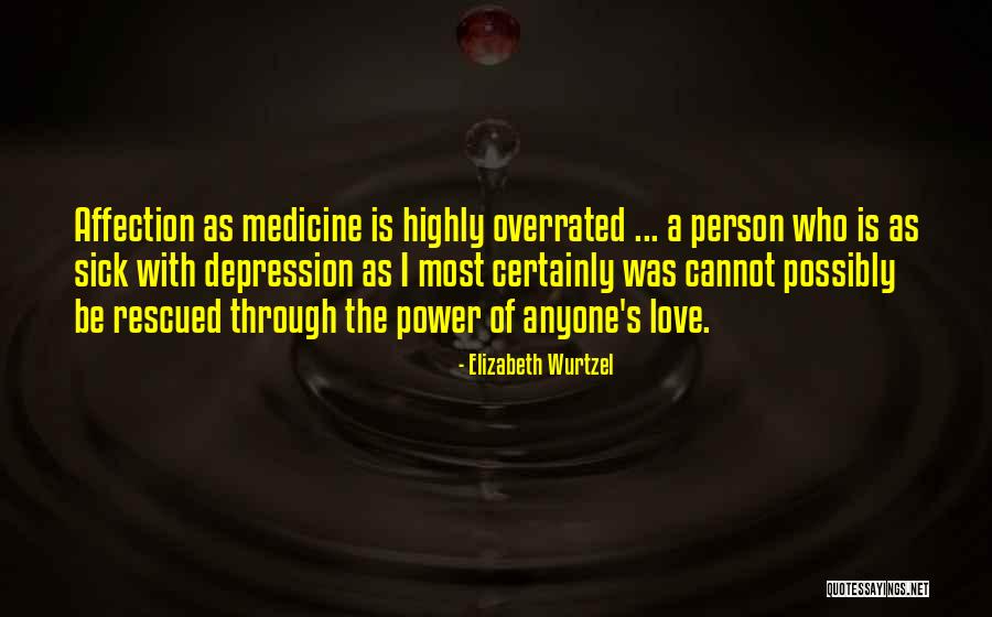 Love Overrated Quotes By Elizabeth Wurtzel Love Overrated Quotes By Elizabeth Wurtzel