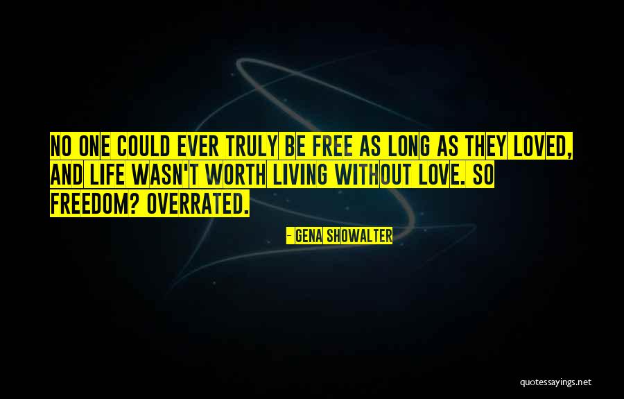 Love Overrated Quotes By Gena Showalter Love Overrated Quotes By Gena Showalter