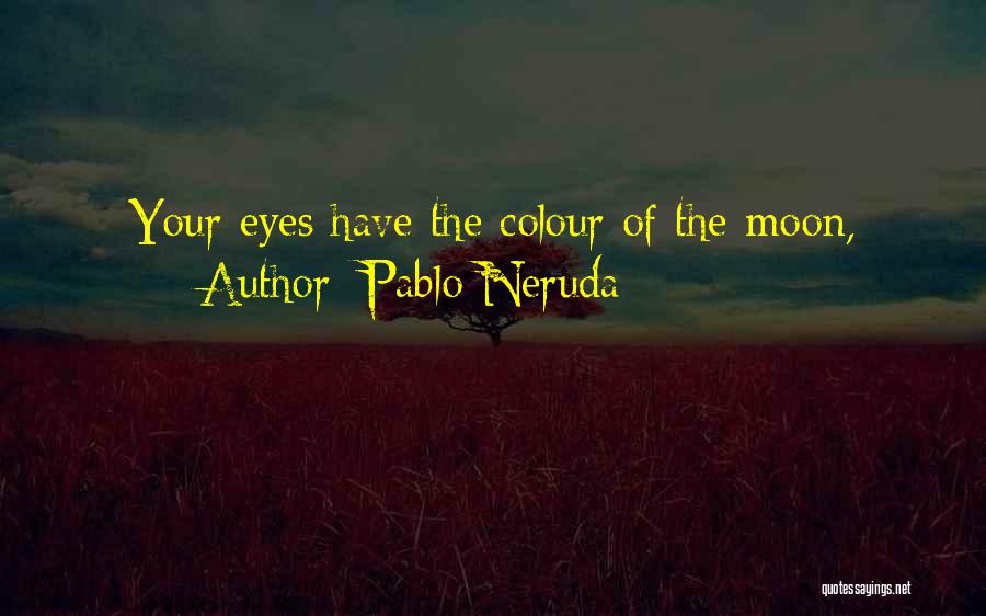 Love Pablo Neruda Quotes By Pablo Neruda