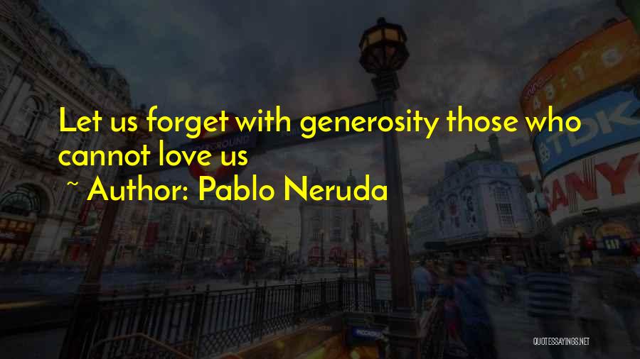 Love Pablo Neruda Quotes By Pablo Neruda