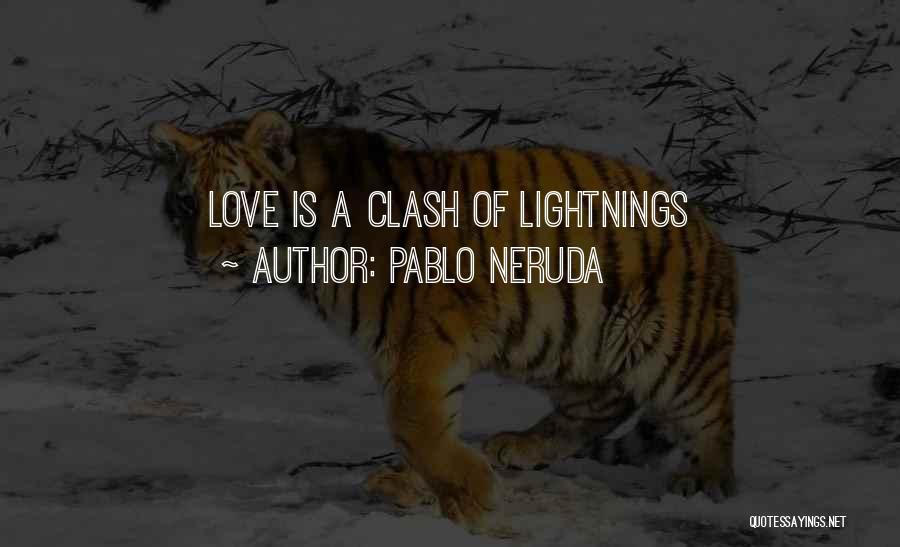 Love Pablo Neruda Quotes By Pablo Neruda