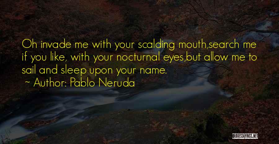 Love Pablo Neruda Quotes By Pablo Neruda