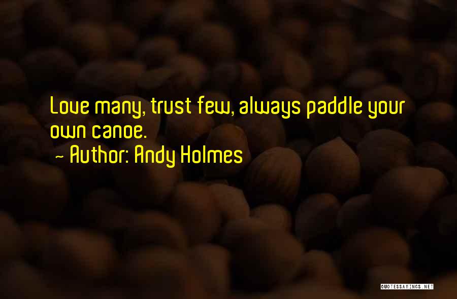 Love Paddle Quotes By Andy Holmes