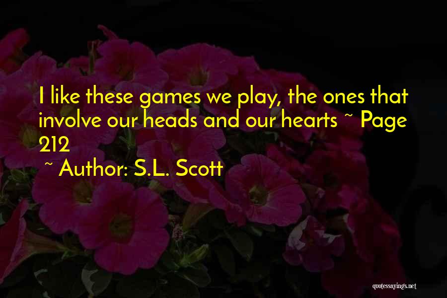 Love Page Quotes By S.L. Scott