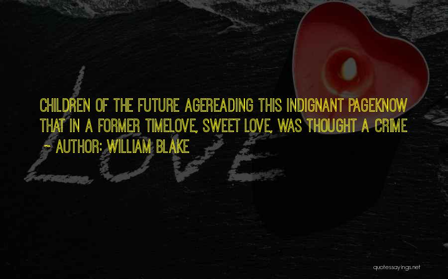 Love Page Quotes By William Blake