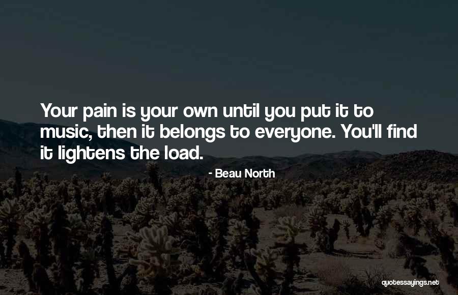 Love Pain Quotes By Beau North