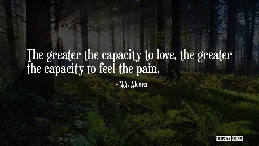 Love Pain Quotes By N.A. Alcorn