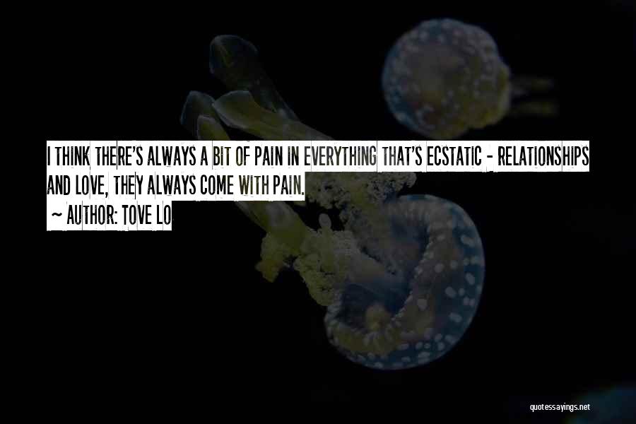 Love Pain Quotes By Tove Lo