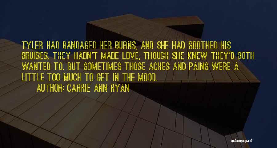 Love Pains Quotes By Carrie Ann Ryan