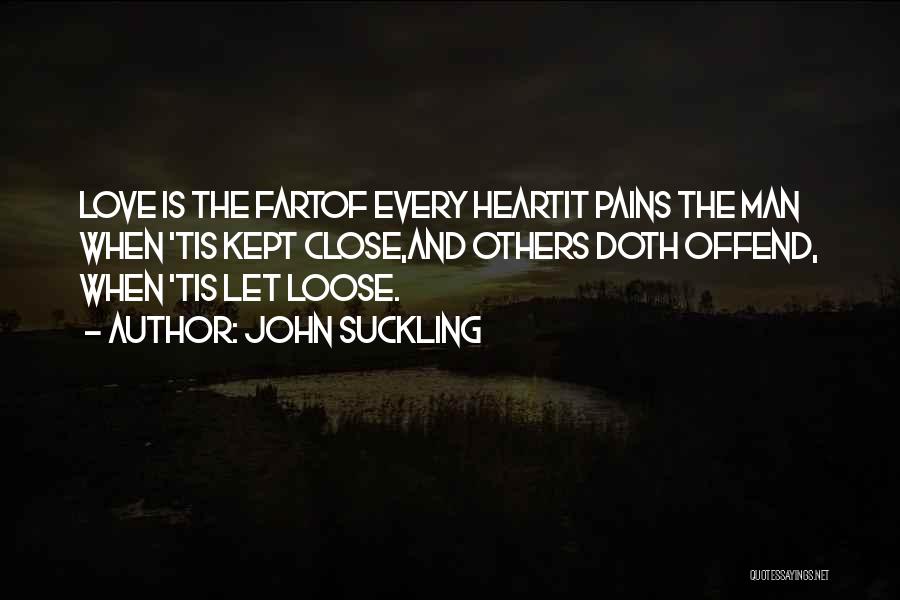 Love Pains Quotes By John Suckling