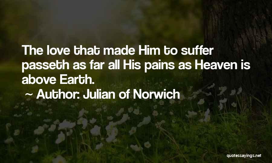 Love Pains Quotes By Julian Of Norwich