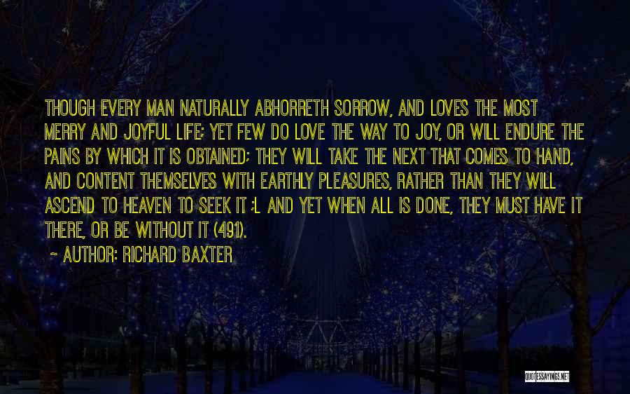 Love Pains Quotes By Richard Baxter