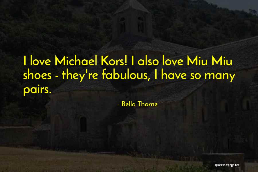 Love Pairs Quotes By Bella Thorne