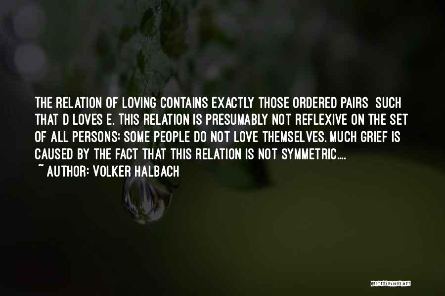 Love Pairs Quotes By Volker Halbach
