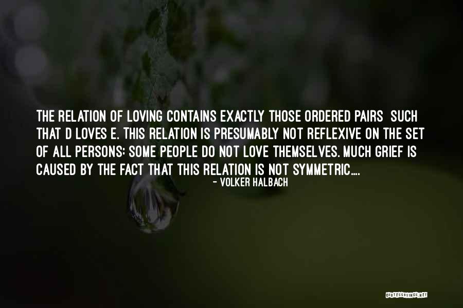 Love Pairs Quotes By Volker Halbach