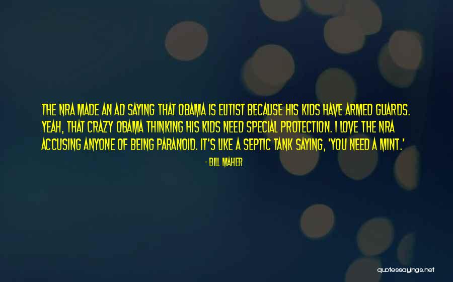 Love Paranoid Quotes By Bill Maher Love Paranoid Quotes By Bill Maher