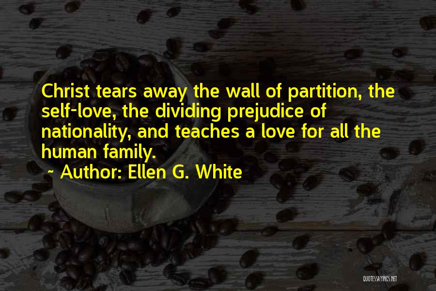 Love Partition Quotes By Ellen G. White