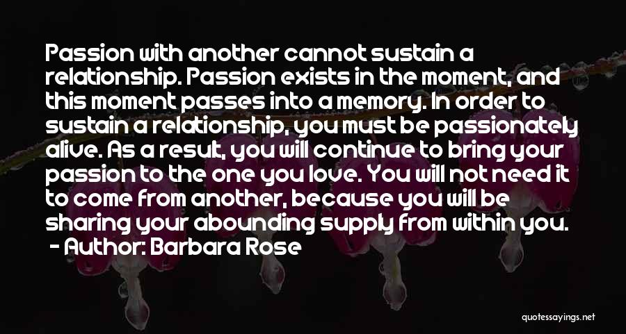 Love Passes Quotes By Barbara Rose