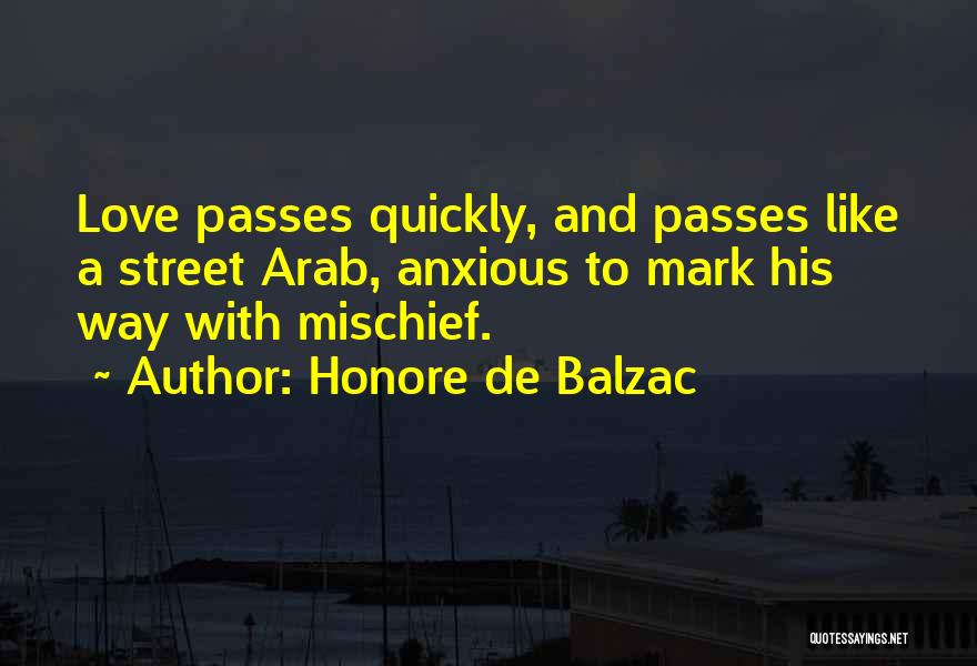 Love Passes Quotes By Honore De Balzac