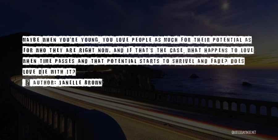 Love Passes Quotes By Janelle Brown Love Passes Quotes By Janelle Brown