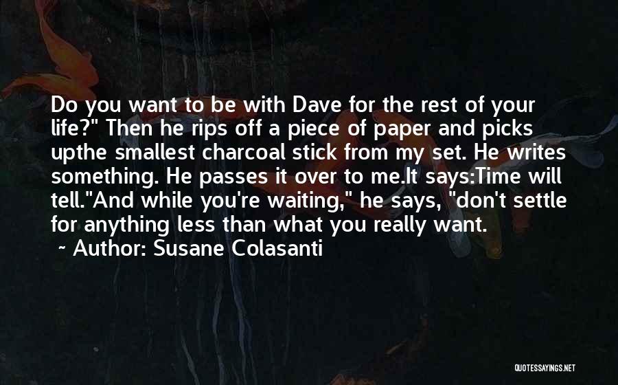 Love Passes Quotes By Susane Colasanti