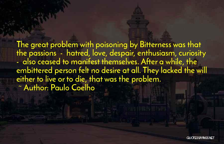 Love Passion Desire Quotes By Paulo Coelho