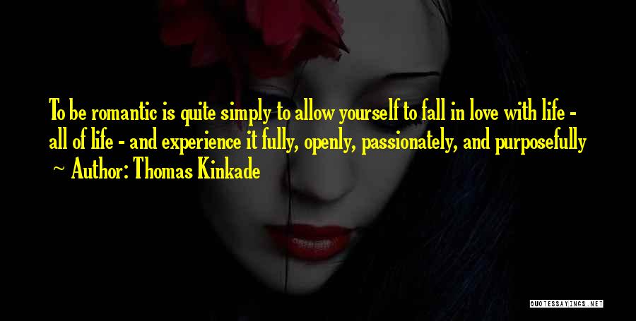 Love Passionately Quotes By Thomas Kinkade