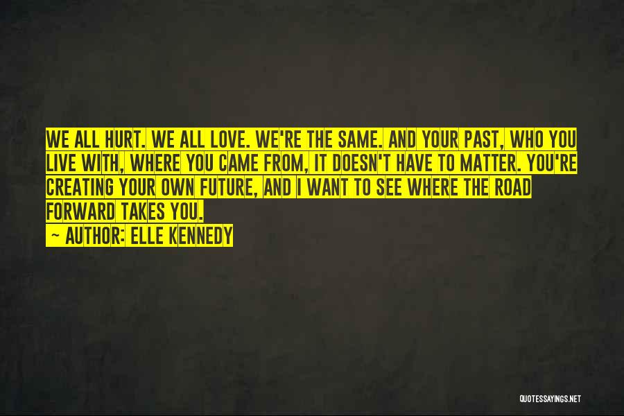 Love Past And Future Quotes By Elle Kennedy