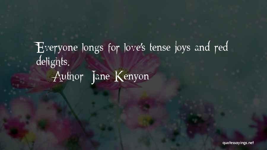 Love Past Tense Quotes By Jane Kenyon