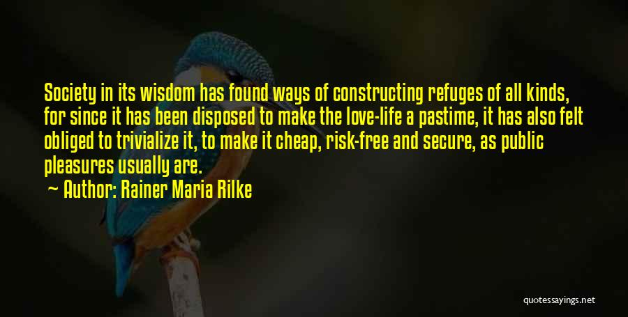 Love Pastime Quotes By Rainer Maria Rilke