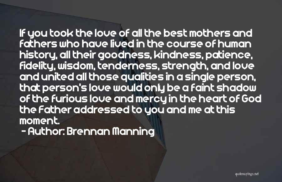 Love Patience Kindness Quotes By Brennan Manning
