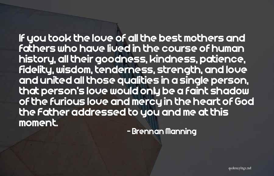 Love Patience Kindness Quotes By Brennan Manning