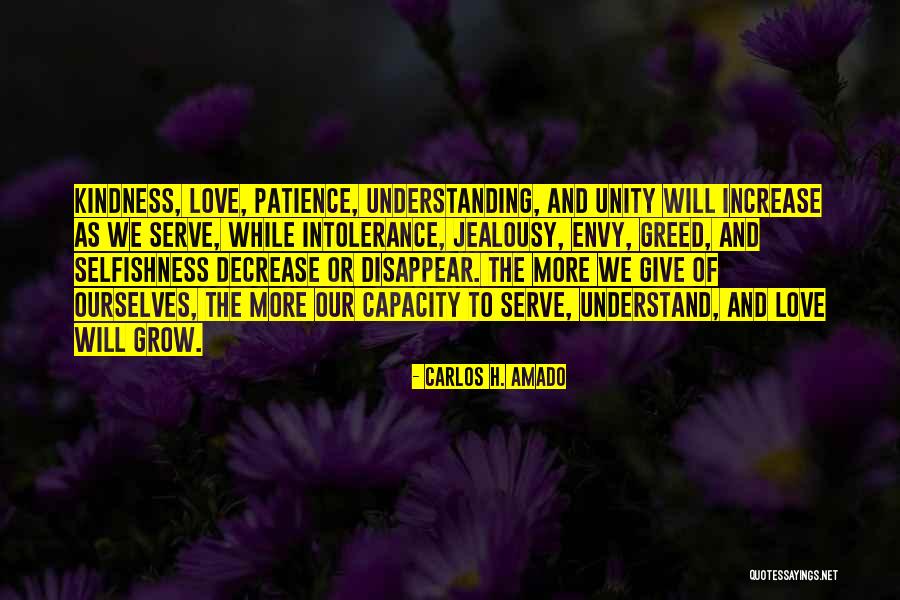 Love Patience Kindness Quotes By CARLOS H. AMADO