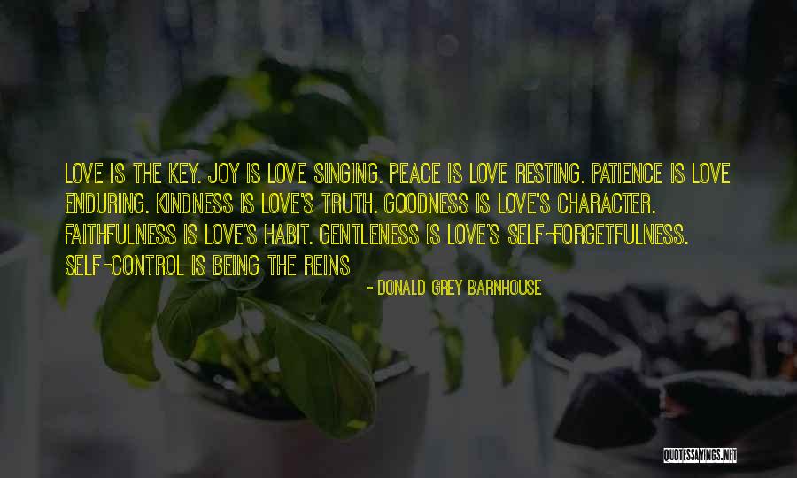 Love Patience Kindness Quotes By Donald Grey Barnhouse Love Patience Kindness Quotes By Donald Grey Barnhouse