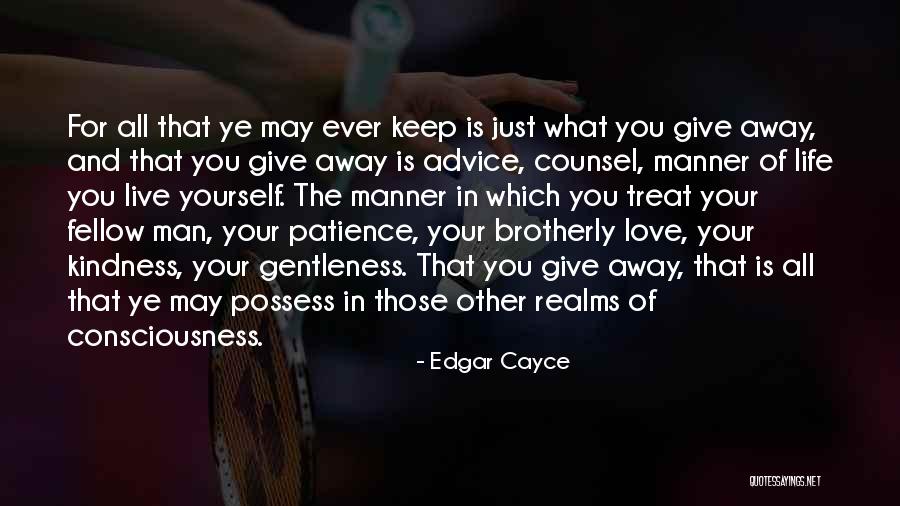 Love Patience Kindness Quotes By Edgar Cayce