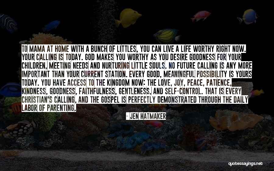 Love Patience Kindness Quotes By Jen Hatmaker Love Patience Kindness Quotes By Jen Hatmaker